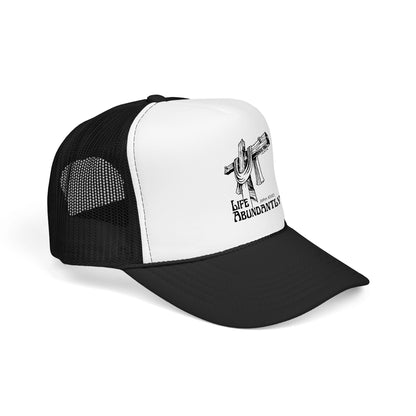 Life Abundantly Foam Trucker Hat