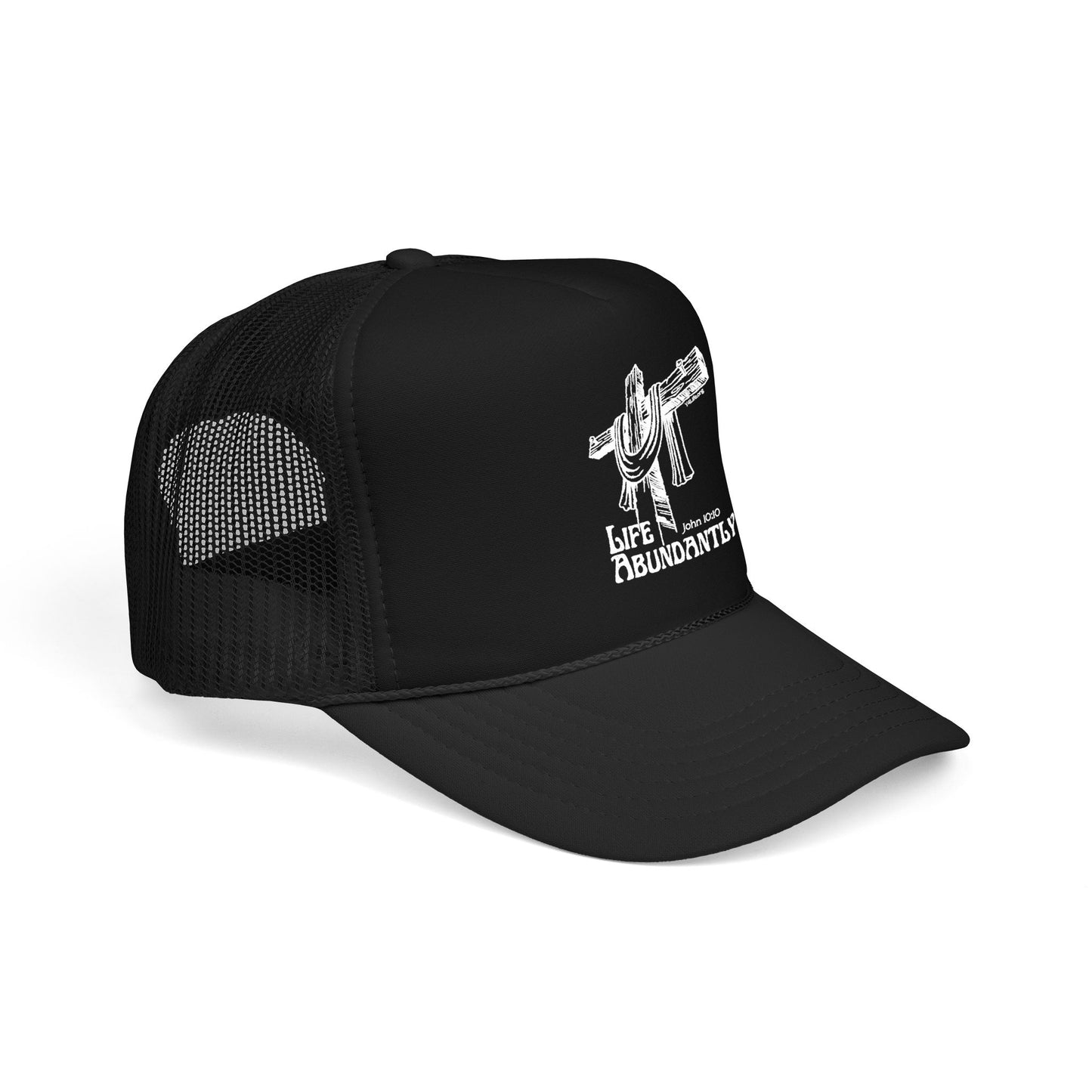 Life Abundantly Foam Trucker Hat