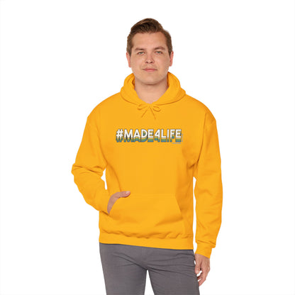 #Made4Life Hooded Sweatshirt