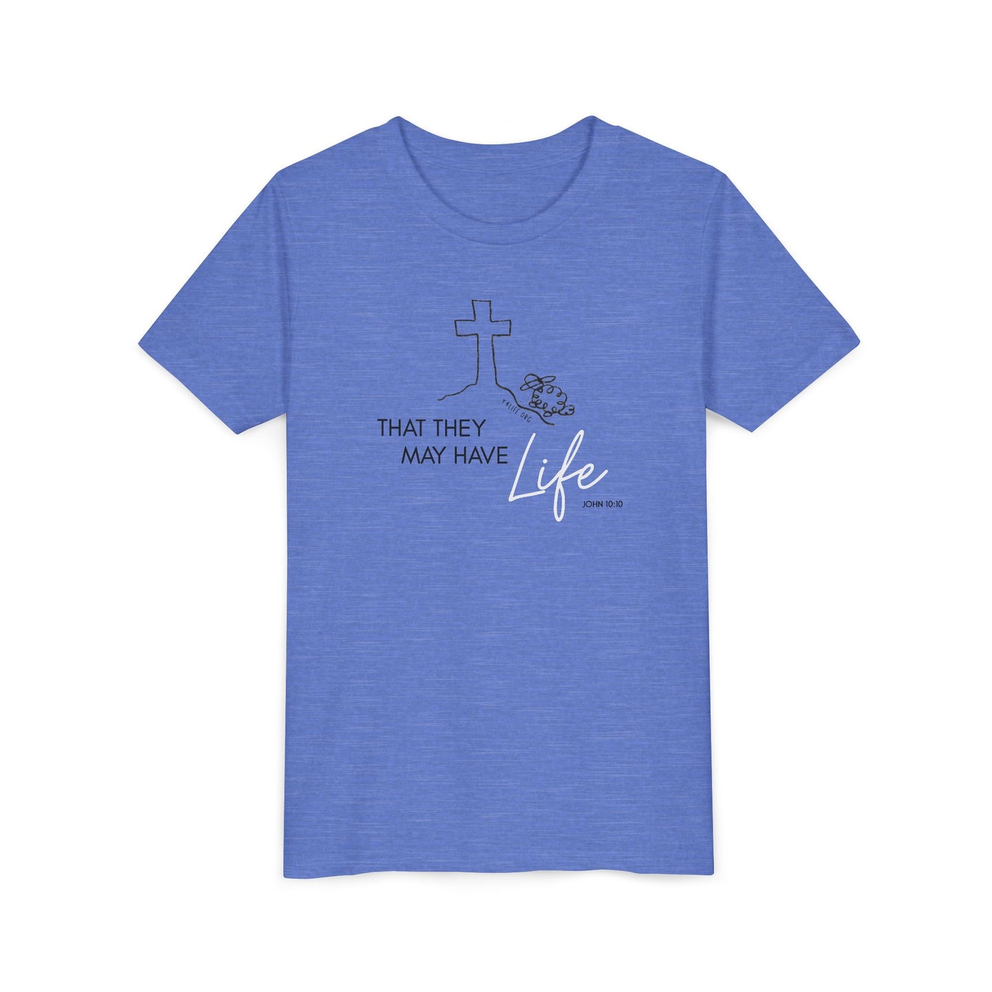 That They May Have Life Youth Short Sleeve Tee