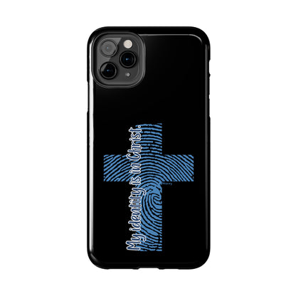 "My Identity is in Christ" Tough Phone Cases