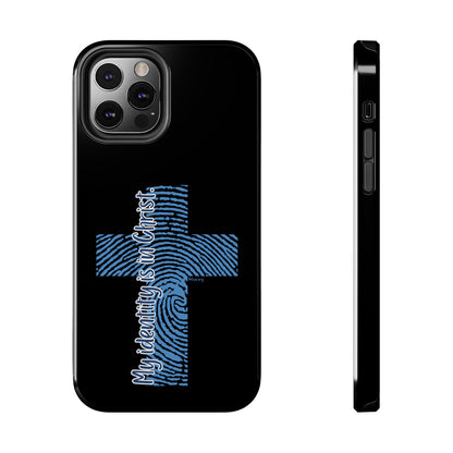 "My Identity is in Christ" Tough Phone Cases