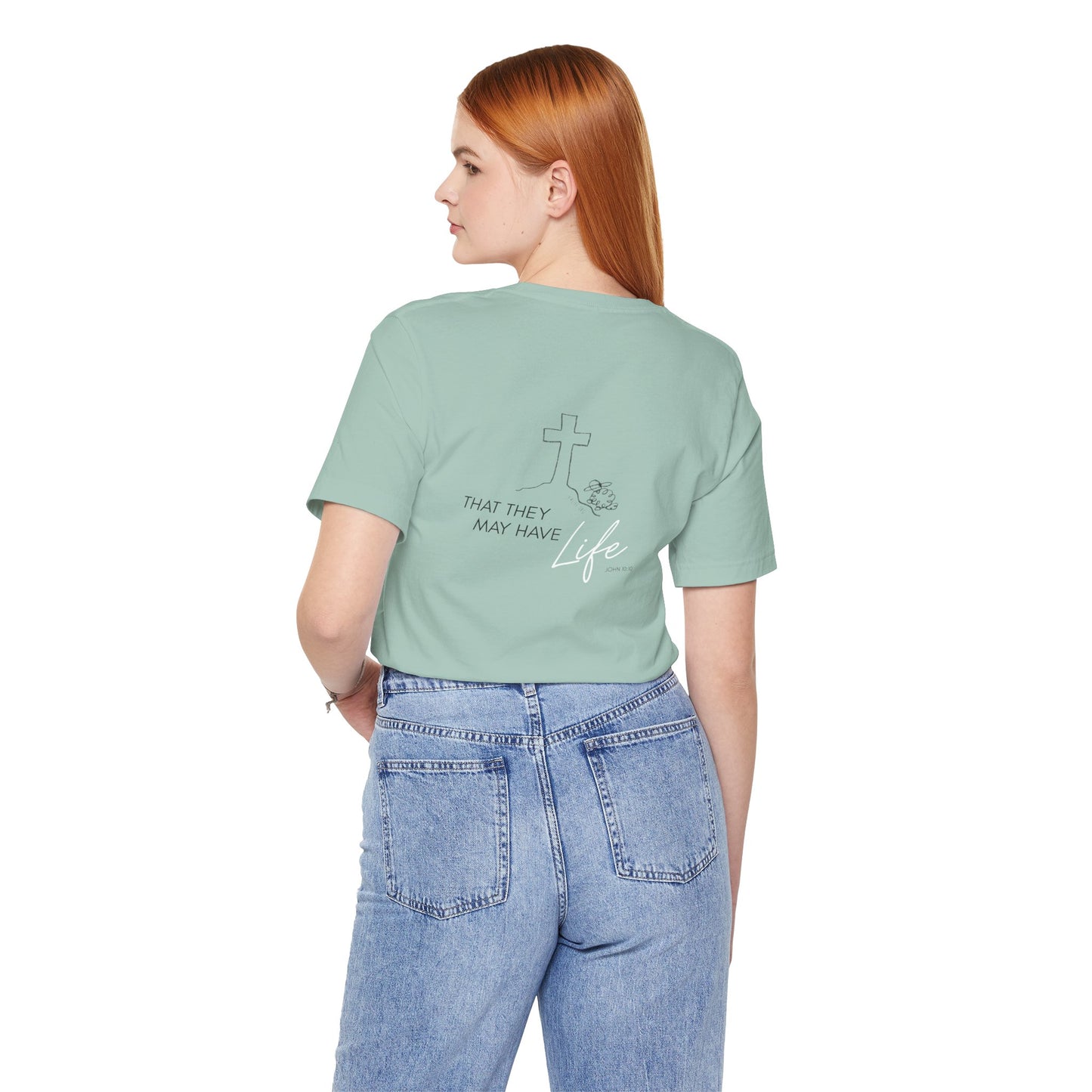 That They May Have Life Unisex Jersey Short Sleeve Tee