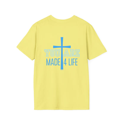 Blue You are Made 4 Life Unisex Softstyle T-Shirt