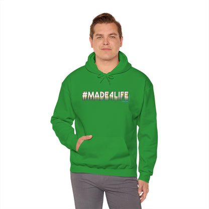 #Made4Life Hooded Sweatshirt