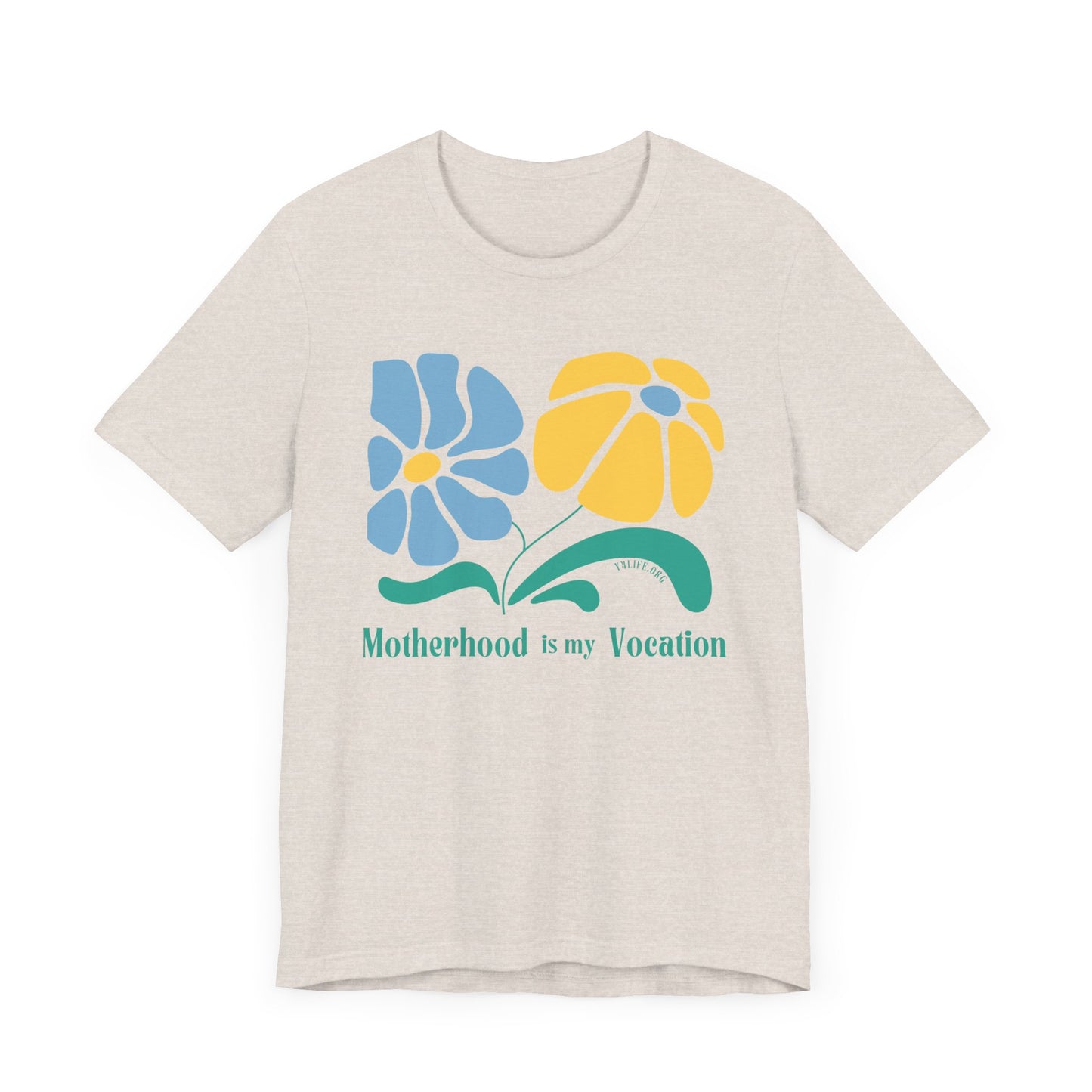 "Motherhood is my Vocation" (two flowers) Unisex Jersey Short Sleeve Tee