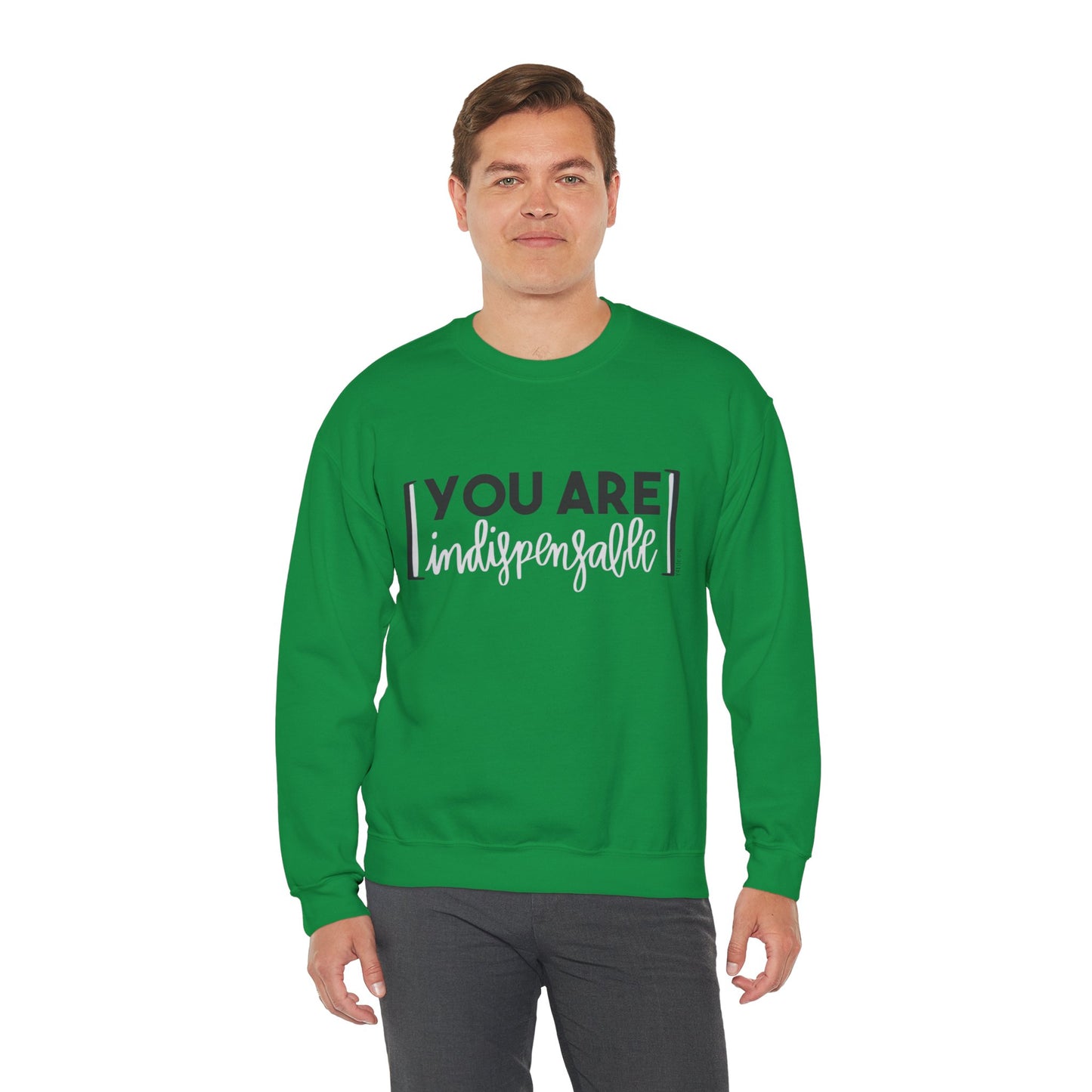 You Are Indispensable Crewneck Sweatshirt