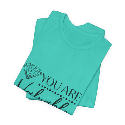 You Are Valuable Short Sleeve Tee