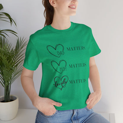 "Family Matters" (black print) Unisex Jersey Short Sleeve Tee