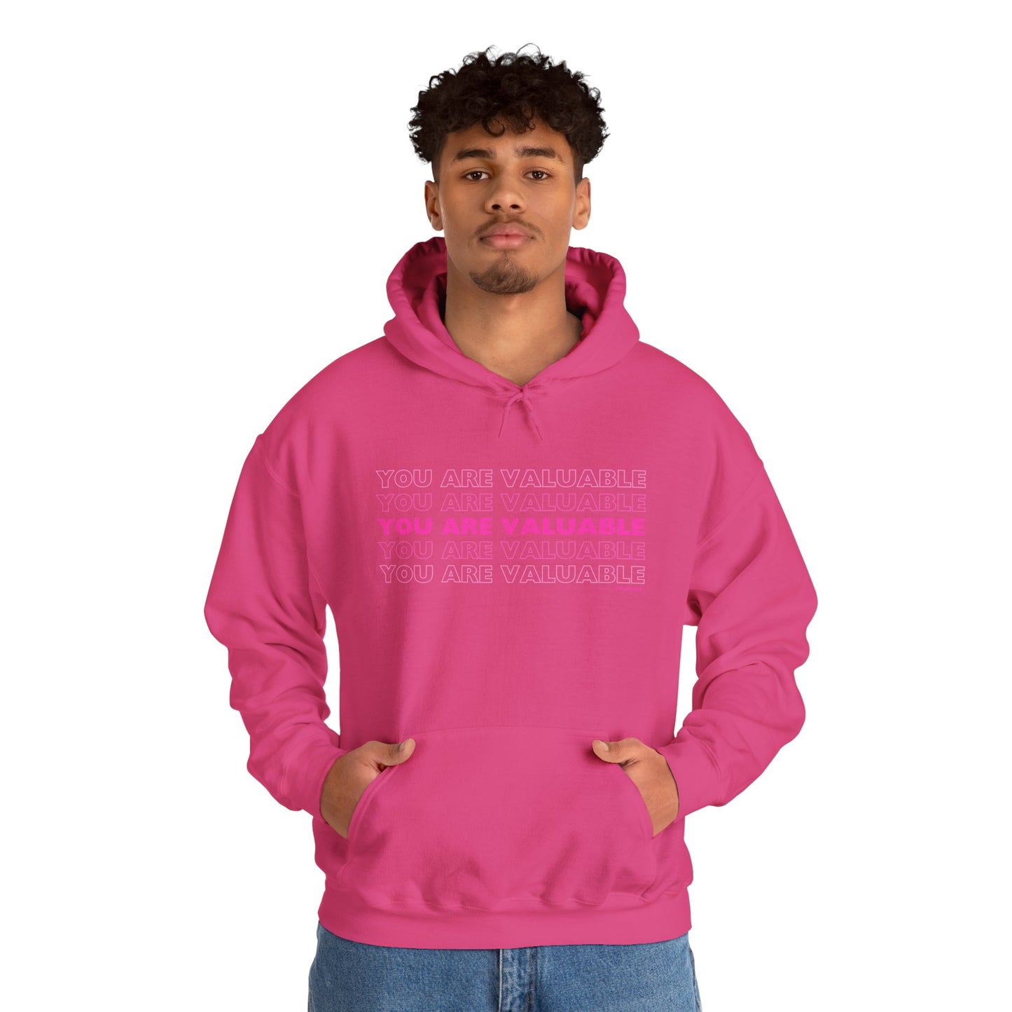 You Are Valuable Hooded Sweatshirt