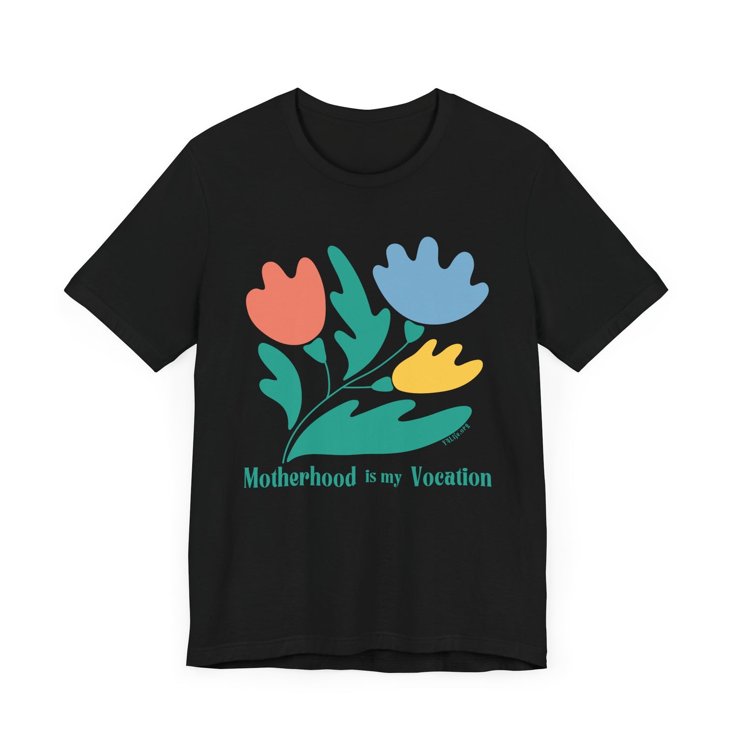 "Motherhood is my Vocation" (three flowers) Unisex Jersey Short Sleeve Tee