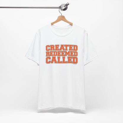 Varsity Created, Redeemed, Called (Orange) Short Sleeve T-Shirt