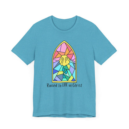 "Raised to Life in Christ" Unisex Jersey Short Sleeve Tee