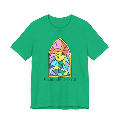 "Raised to Life in Christ" Unisex Jersey Short Sleeve Tee