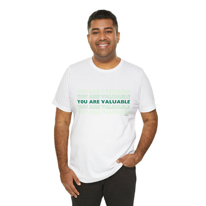 You Are Valuable Green Ombre Unisex Jersey Short Sleeve Tee