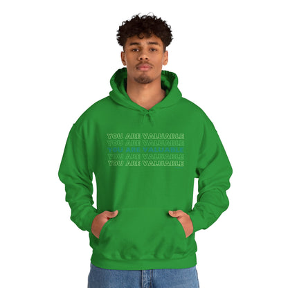 You Are Valuable Hooded Sweatshirt