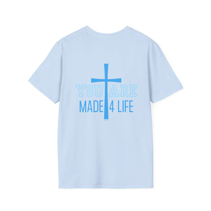 Blue You are Made 4 Life Unisex Softstyle T-Shirt