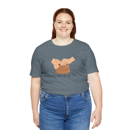 "Handmade by God" (pottery) Unisex Jersey Short Sleeve Tee