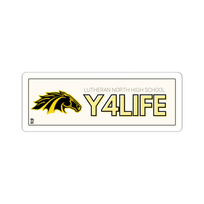 Y4Life - Lutheran North High School Team Sticker