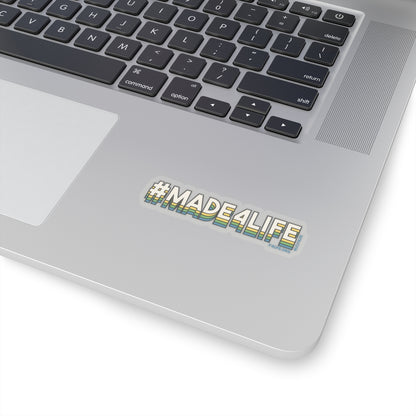 #Made4Life Kiss-Cut Sticker