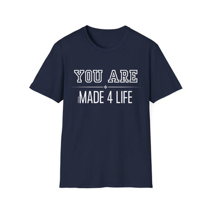 White You Are Made 4 Life Unisex Softstyle T-Shirt