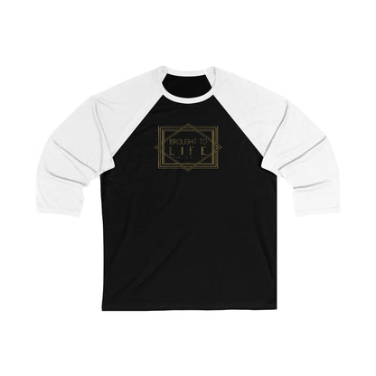 "Brought to Life" Unisex 3/4 Sleeve Baseball Tee
