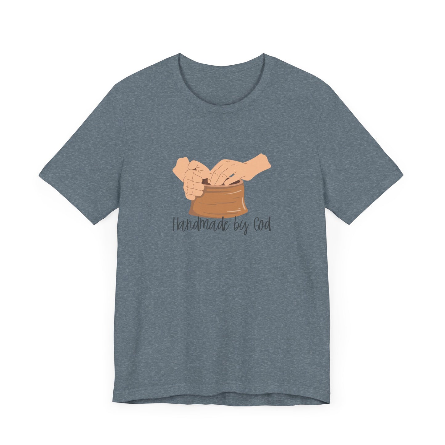 "Handmade by God" (pottery) Unisex Jersey Short Sleeve Tee