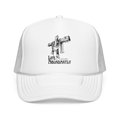 Life Abundantly Foam Trucker Hat