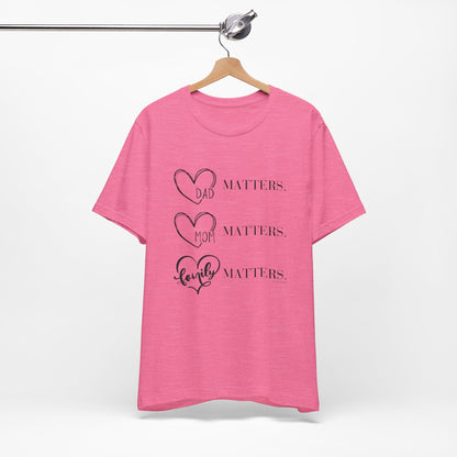 "Family Matters" (black print) Unisex Jersey Short Sleeve Tee