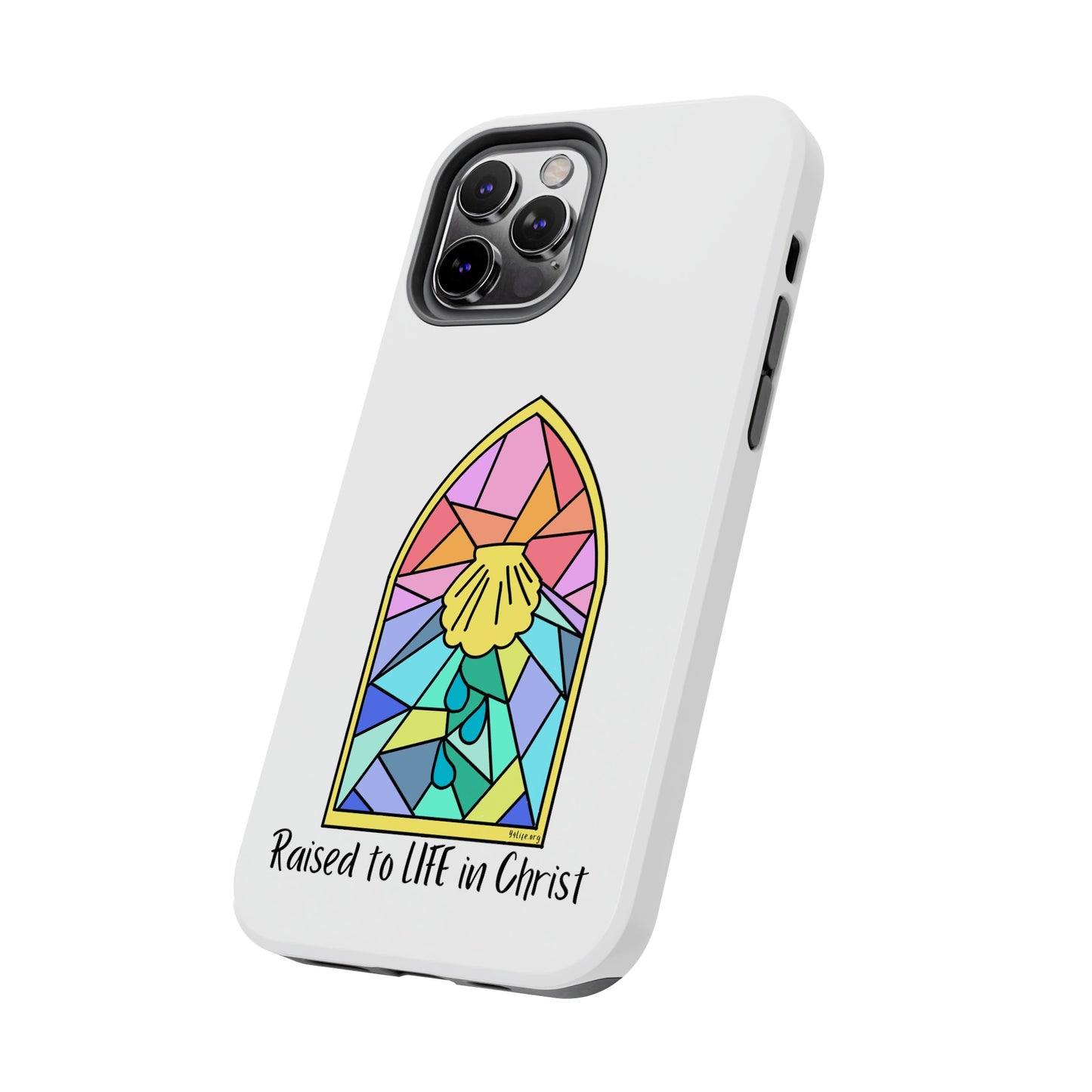 "Raised to Life in Christ" Tough Phone Cases