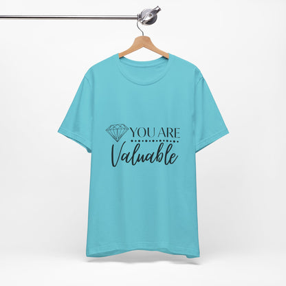 You Are Valuable Short Sleeve Tee