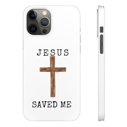 Jesus Saved Me Snap Cases