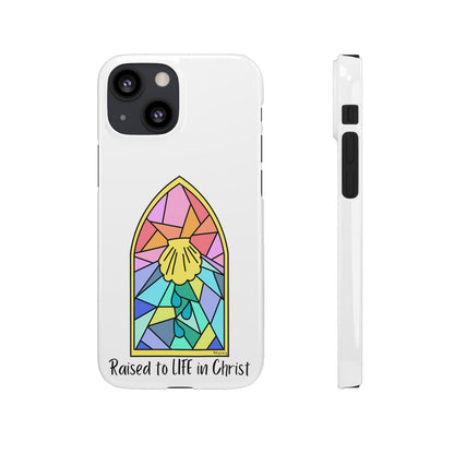 "Raised to Life in Christ" Snap Cases