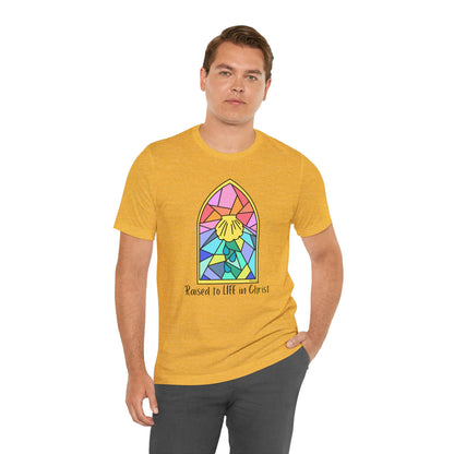 "Raised to Life in Christ" Unisex Jersey Short Sleeve Tee