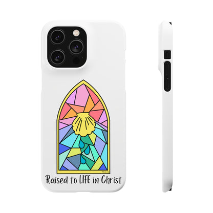 "Raised to Life in Christ" Snap Cases