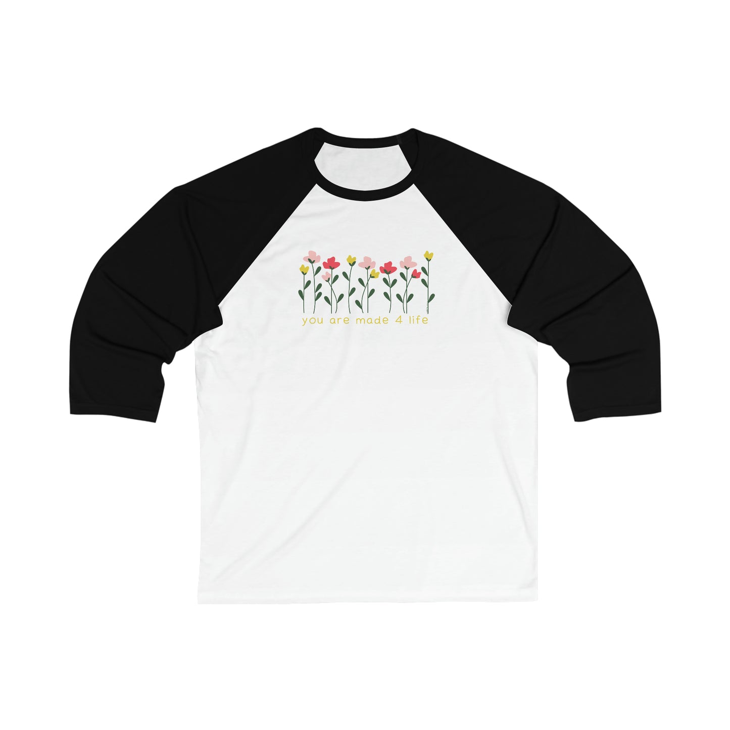 Floral Made 4 Life Unisex 3/4 Sleeve Baseball Tee