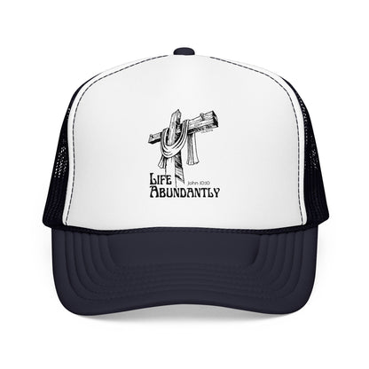 Life Abundantly Foam Trucker Hat