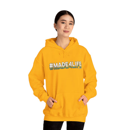 #Made4Life Hooded Sweatshirt