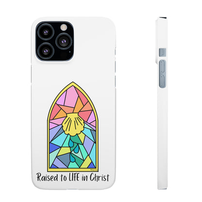 "Raised to Life in Christ" Snap Cases