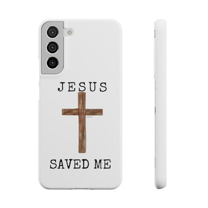 Jesus Saved Me Snap Cases