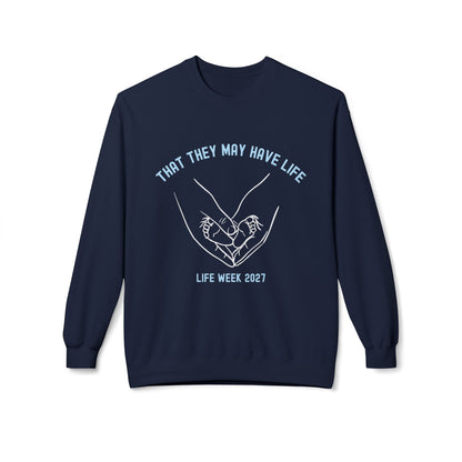 That They May Have Life Midweight Fleece Crewneck