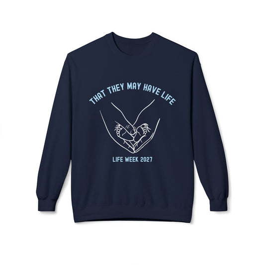 That They May Have Life Midweight Fleece Crewneck