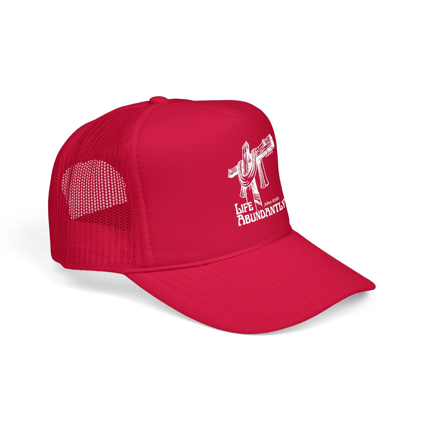 Life Abundantly Foam Trucker Hat