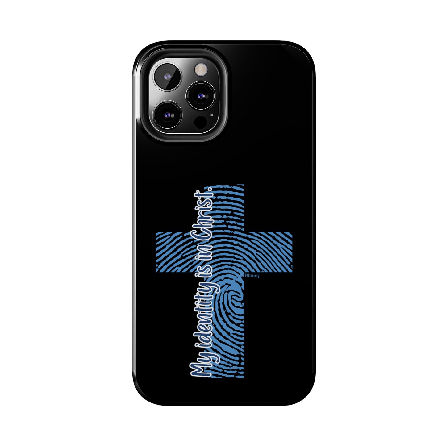 "My Identity is in Christ" Tough Phone Cases