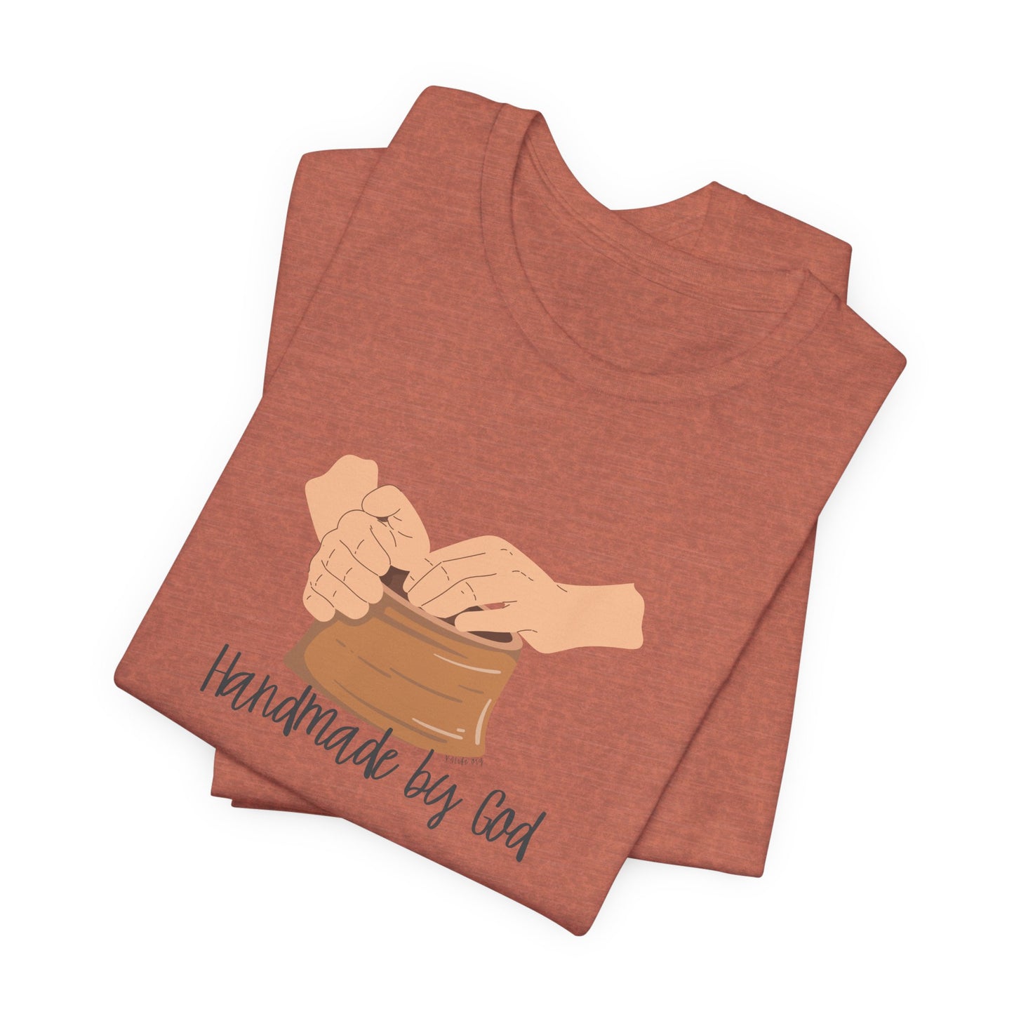 "Handmade by God" (pottery) Unisex Jersey Short Sleeve Tee