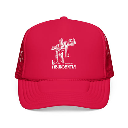 Life Abundantly Foam Trucker Hat