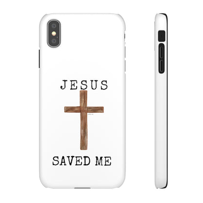 Jesus Saved Me Snap Cases