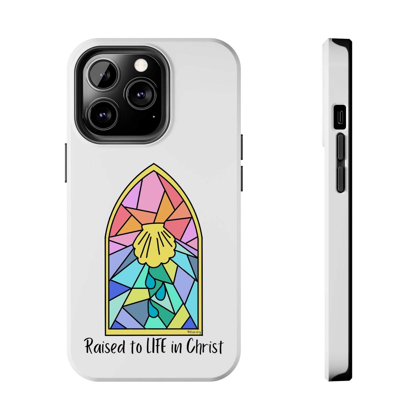 "Raised to Life in Christ" Tough Phone Cases