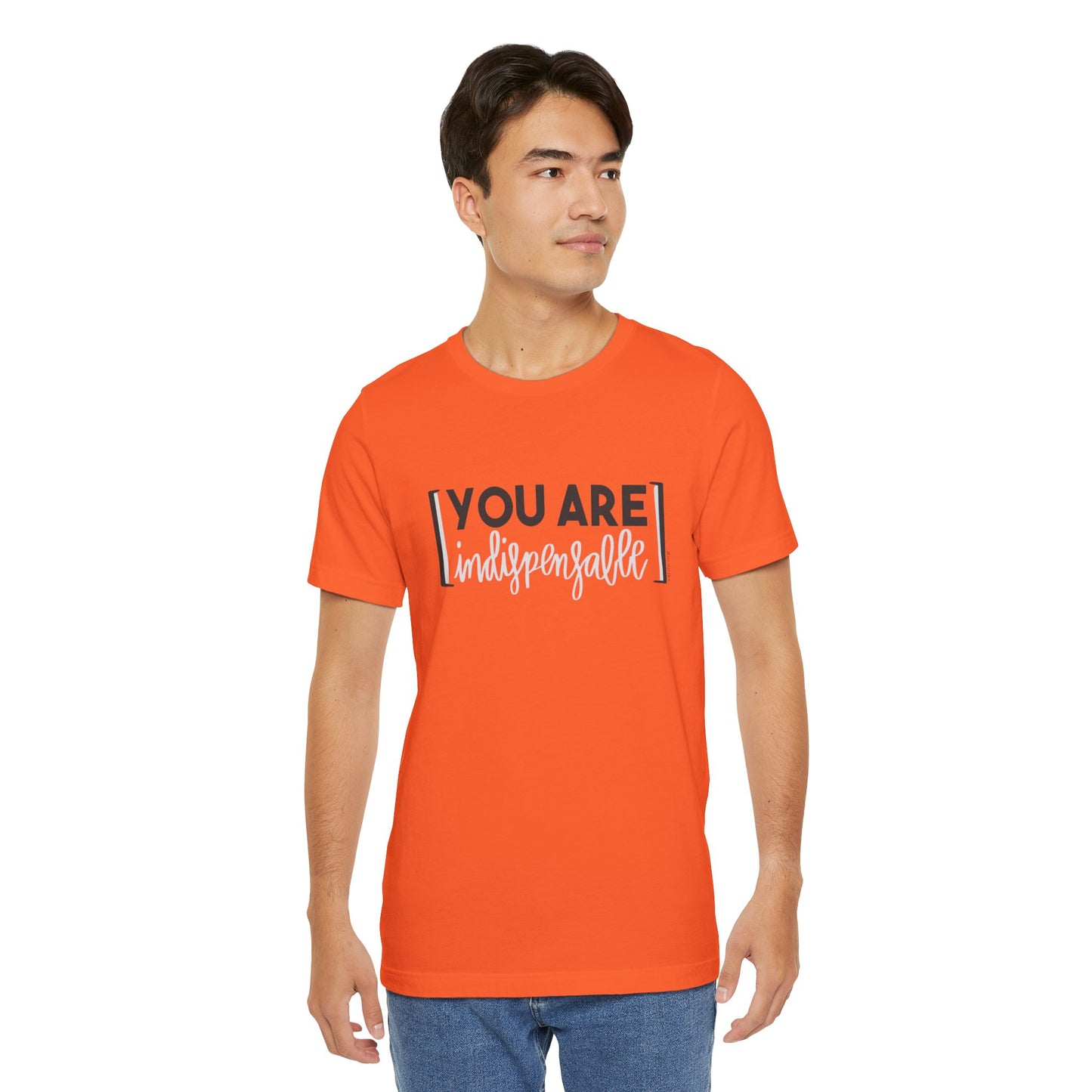 You Are Indispensable Short Sleeve T-Shirt