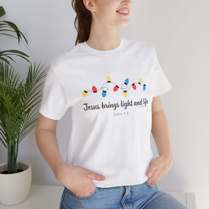 Jesus Brings Life and Light Short Sleeve Tee